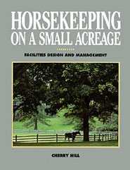 Horsekeeping on a Small Acreage