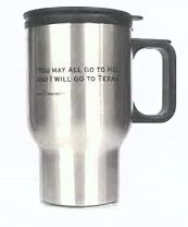 Stainless Steel Mug w/ Davy Crockett Quote