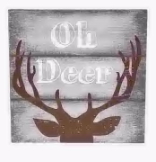 Oh Deer Sign