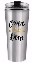 Stainless Steel Tumbler-Carpe That Diem Stainless Steel Tumbler-Carpe That Diem
