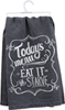 TODAY'S MENU EAT IT OR STARVE Dish Towel
