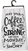 Coffee Strong Dish Towel