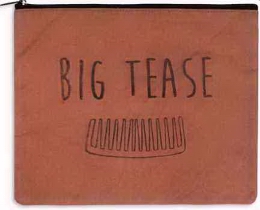 Big Tease Big Tease