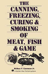 The Canning, Freezing Curing & Smoking of Meat, Fish & Game