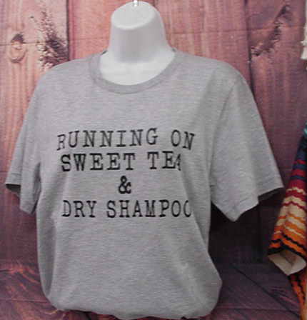 T-shirt Running on Sweet Tea & Dry Shampoo (Gray) T-shirt Running on Sweet Tea & Dry Shampoo (Gray)